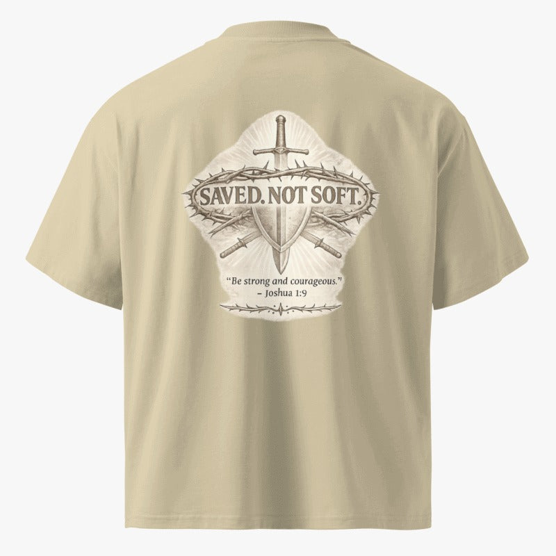 Saved. Not Soft. Oversized Unisex T-Shirt