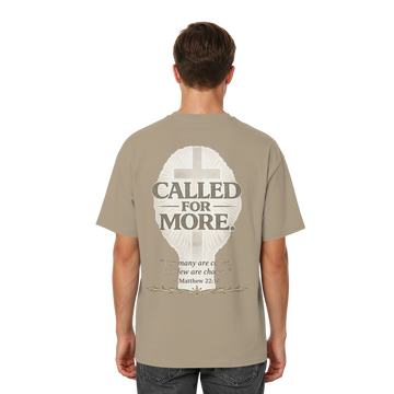 Called for more - Streetwear Oversized Shirt - Streetwear Oversized T-Shirt